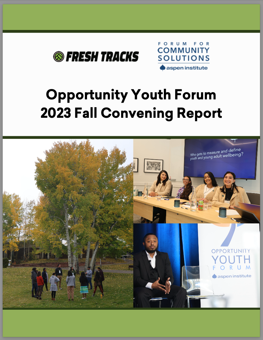 Opportunity Youth Forum 2023 Fall Convening Report The Aspen